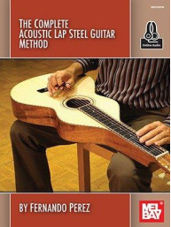 Fernando Perez: The Complete Acoustic Lap Steel Guitar Method (noty, tabulatury na lap steel kytaru) (+audio)