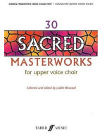 30 Sacred Masterworks For Upper Voice Choir - SSAA (noty na sborový zpěv, klavír)