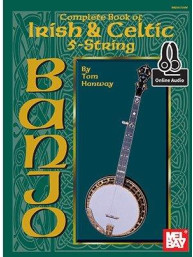 Tom Hanway: Complete Book Of Irish & Celtic 5-String Banjo (tabulatury na banjo) (+audio)
