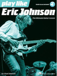 Play Like Eric Johnson: The Ultimate Guitar Lesson (noty, tabulatury na kytaru) (+audio)