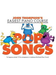 John Thompson's Easiest Piano Course: Pop Songs (noty na snadný sólo klavír)