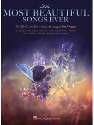 The Most Beautiful Songs Ever: 70 All-Time Favorites Arranged For Organ (noty na varhany)