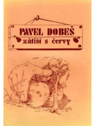 Pavel Dobeš: Zátiší s červy