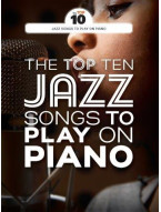 The Top Ten Jazz Songs To Play On Piano (noty na klavír, zpěv, akordy na kytaru)