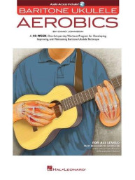 Baritone Ukulele Aerobics: For All Levels - Beginner To Advanced (noty, tabulatury na ukulele) (+audio)