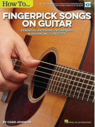 Chad Johnson: How to Fingerpick Songs On Guitar (noty, tabulatury na kytaru) (+audio)