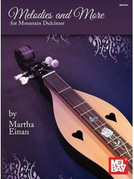 Martha Einan: Melodies And More For Mountain Dulcimer (noty, tabulatury na dulcimer)
