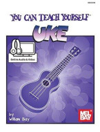 William Bay: You Can Teach Yourself Uke (noty, melodická linka, akordy) (+audio)