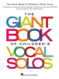 The Giant Book Of Children's Vocal Solos (noty na klavír, zpěv, akordy na kytaru)