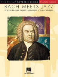 The Phillip Keveren Series: Bach Meets Jazz (noty na sólo klavír, keyboard)
