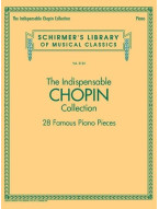 Schirmer's Library Of Musical Classics Vol. 2123: The Indispensable Chopin Collection – 28 Famous Piano Pieces (noty na sólo klavír)
