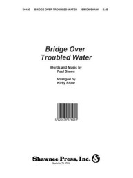 Simon And Garfunkel: Bridge Over Troubled Water (SAB) (noty na sborový zpěv, klavír) - SADA 5 ks