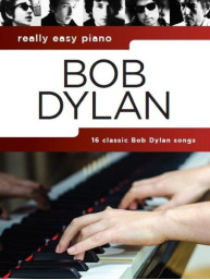 Really Easy Piano: Bob Dylan (noty na snadný sólo klavír)