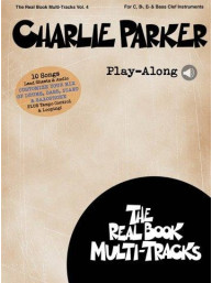 Real Book Multi-Tracks Volume 4: Charlie Parker Play-Along (noty na nástroje C, Eb, Bb, basového klíče) (+audio)