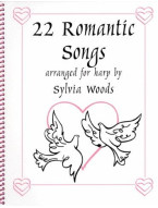 22 Romantic Songs (Arr Woods Sylvia) Harp Book (noty na harfu)