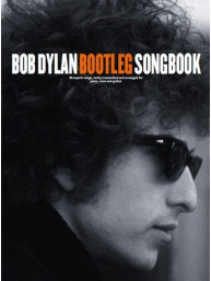 Bob Dylan: Bootleg Songbook (noty na klavír, zpěv, akordy na kytaru)
