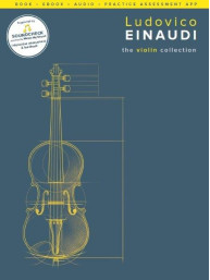 Ludovico Einaudi: The Violin Collection (noty na housle, klavír) (+audio, software, eBook)