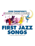 John Thompson's Easiest Piano Course: First Jazz Songs (noty na snadný sólo klavír)