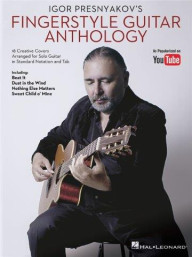 Igor Presnyakov's Fingerstyle Guitar Anthology (noty, tabulatury na kytaru)