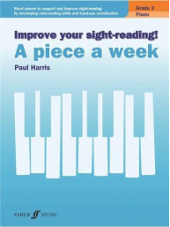 Improve your sight-reading! A Piece a Week Piano Grade 3 (noty na sólo klavír)