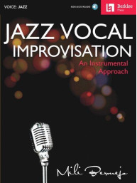 Berklee: Jazz Vocal Improvisation - An Instrumental Approach (noty na zpěv) (+audio)