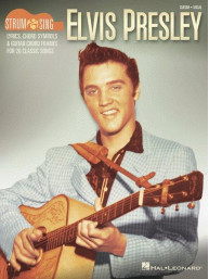 Elvis Presley – Strum & Sing Guitar (akordy na kytaru, texty písní)