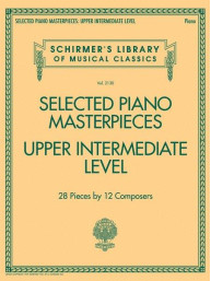 Selected Piano Masterpieces - Upper Intermediate Level (Piano Book) (noty na sólo klavír)