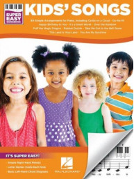 Kids' Songs - Super Easy Songbook (noty na snadný sólo klavír)