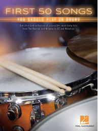 First 50 Songs You Should Play On Drums (noty na bicí)