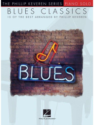 Phillip Keveren: Blues Classics (noty na sólo klavír)