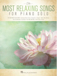 The Most Relaxing Songs for Piano Solo (noty na sólo klavír)