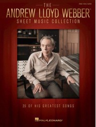 The Andrew Lloyd Webber Sheet Music Collection: 25 Of His Greatest Songs (noty na klavír, zpěv, akordy na kytaru)