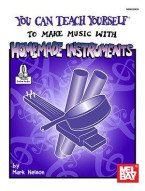 You Can Teach Yourself To Make Music With Homemade Instruments (noty pro různé nástroje) (+audio)