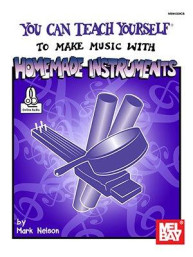 You Can Teach Yourself To Make Music With Homemade Instruments (noty pro různé nástroje) (+audio)