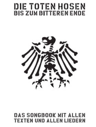 Die Toten Hosen: Bis Zum Bitteren Ende (akordy na kytaru, texty písní)