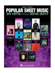 Popular Sheet Music: 30 Hits From 2015-2017 (noty na snadný sólo klavír)