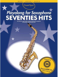 Guest Spot: Playalong For Alto Saxophone - Seventies Hits (noty na altsaxofon) (+audio)