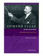 Edward Elgar: Seven Anthems (Revised Edition) - SATB (noty na sborový zpěv, varhany)