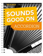 Sounds Good On Accordion: 50 Songs Created For The Accordion (noty na akordeon)