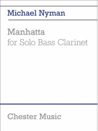 Michael Nyman: Manhatta For Solo Bass Clarinet (noty na basklarinet)