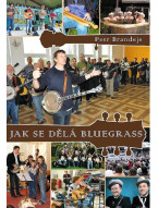 Petr Brandejs: Jak se dělá bluegrass