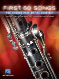 First 50 Songs You Should Play On The Clarinet (noty na klarinet)
