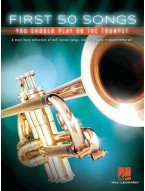 First 50 Songs You Should Play on the Trumpet (noty na trubku)