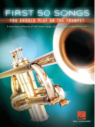 First 50 Songs You Should Play on the Trumpet (noty na trubku)