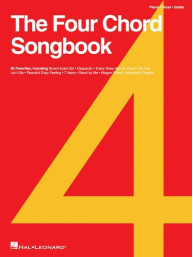 The Four Chord Songbook: 60 Favorites (noty na klavír, zpěv, akordy na kytaru)