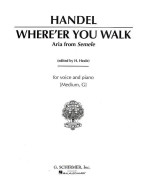 G.F. Handel: Where'er You Walk For Medium Voice And Piano (noty na zpěv, střední hlas, klavír) (+audio)