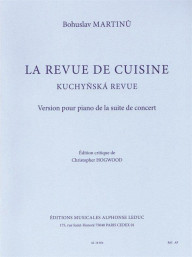 Bohuslav Martinů: La Revue De Cuisine / Kuchyňská revue (noty na sólo klavír)