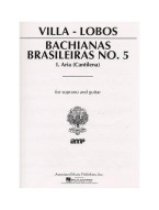 Heitor Villa-Lobos: Bachianas Brasileiras No. 5 - 1. Aria (Cantilana) (noty na kytaru, zpěv, soprán)