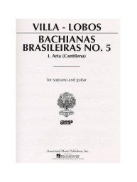 Heitor Villa-Lobos: Bachianas Brasileiras No. 5 - 1. Aria (Cantilana) (noty na kytaru, zpěv, soprán)