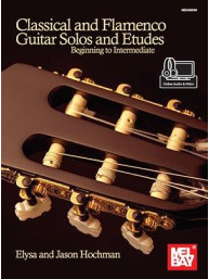 Classical And Flamenco Guitar Solos And Etudes (noty, tabulatury na kytaru)(+audio/video)